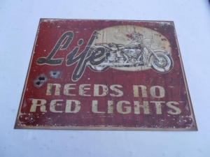 Life Needs No Red Lights Tin Sign